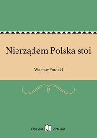 Nierządem Polska stoi - Wacław Potocki - ebook