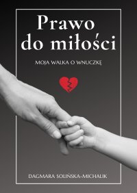 Prawo do miłości - Dagmara Solińska-Michalik - ebook