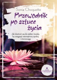 Przewodnik po sztuce życia - Sonia Choquette - ebook