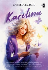 Karolina - Gabriela Feliksik - ebook