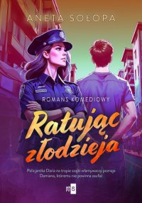 Ratując złodzieja - Aneta Sołopa - ebook