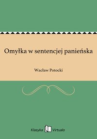 Omyłka w sentencjej panieńska - Wacław Potocki - ebook