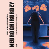 Neurochirurdzy - Marianna Fijewska - audiobook