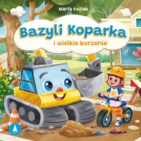 Bazyli Koparka i wielkie burzenie - Marta Koźlak - audiobook