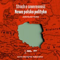 Strach o suwerenność. Nowa polska polityka - Jarosław Kuisz - audiobook
