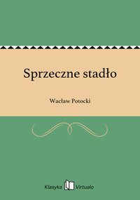 Sprzeczne stadło - Wacław Potocki - ebook