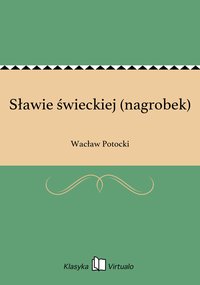 Sławie świeckiej (nagrobek) - Wacław Potocki - ebook