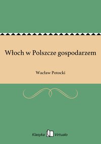 Włoch w Polszcze gospodarzem - Wacław Potocki - ebook