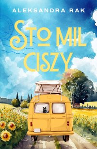 Sto mil ciszy - Aleksandra Rak - ebook