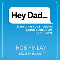 Hey Dad... - Rob J. Finlay - audiobook