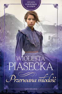 Otuleni syberyjskim wiatrem. Przerwana młodość - Wioletta Piasecka - ebook