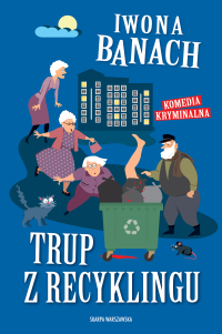 Trup z recyklingu - Iwona Banach - ebook