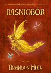 Baśniobór. Tom 1 - Brandon Mull - ebook