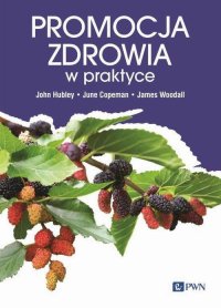 Promocja zdrowia w praktyce - James Woodall - ebook