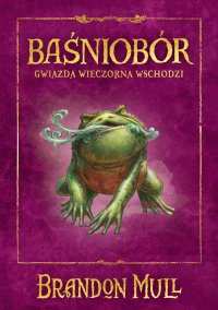 Baśniobór. Gwiazda Wieczorna wschodzi. Tom 2 - Brandon Mull - ebook