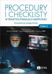 Procedury i checklisty w praktyce symulacji medycznej - Kazimiera Hebel - ebook