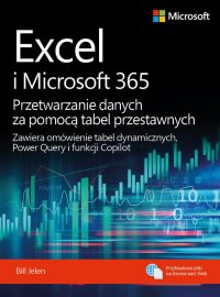 Excel i Microsoft 365 Przetwarzanie danych za pomocą tabel przestawnych - Bill Jelen - ebook