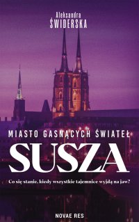Miasto gasnących świateł. Susza - Aleksandra Świderska - ebook
