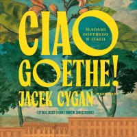 Ciao, Goethe! - Jacek Cygan - audiobook