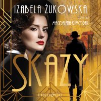 Skazy. Tom 1. Saga Gdańska - Izabela Żukowska - audiobook