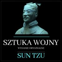 Sztuka wojny. Oryginalne wydanie. Bez komentarzy - Sun Tzu - audiobook