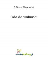 Oda do wolności - Juliusz Słowacki - ebook