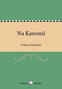 Na Kanonii - Wiktor Gomulicki - ebook