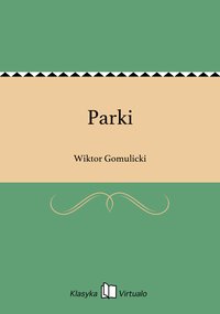 Parki - Wiktor Gomulicki - ebook