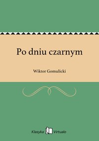 Po dniu czarnym - Wiktor Gomulicki - ebook