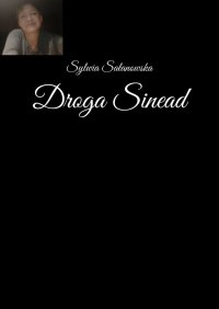 Droga Sinead - Sylwia Sałanowska - ebook