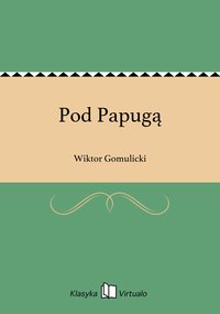 Pod Papugą - Wiktor Gomulicki - ebook