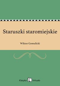 Staruszki staromiejskie - Wiktor Gomulicki - ebook