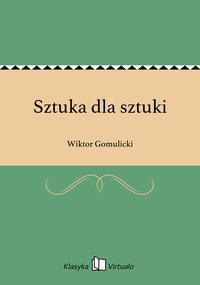 Sztuka dla sztuki - Wiktor Gomulicki - ebook