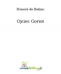 Ojciec Goriot - Honoré de Balzac - ebook