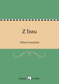 Z listu - Wiktor Gomulicki - ebook