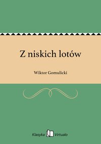 Z niskich lotów - Wiktor Gomulicki - ebook