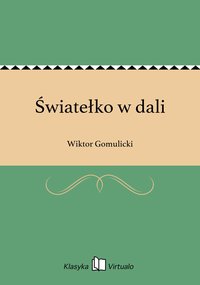 Światełko w dali - Wiktor Gomulicki - ebook