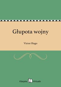 Głupota wojny - Victor Hugo - ebook