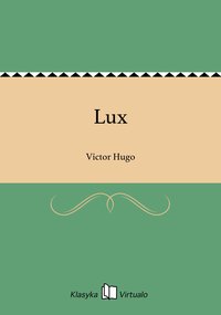 Lux - Victor Hugo - ebook