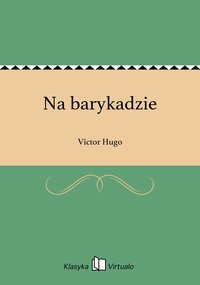 Na barykadzie - Victor Hugo - ebook