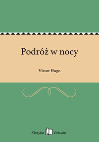 Podróż w nocy - Victor Hugo - ebook