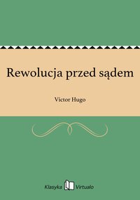 Rewolucja przed sądem - Victor Hugo - ebook