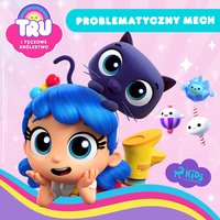 Tru i Tęczowe Królestwo. Problematyczny mech - Opracowanie zbiorowe - audiobook