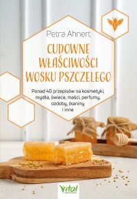 Cudowne właściwości wosku pszczelego - Petra Ahnert - ebook