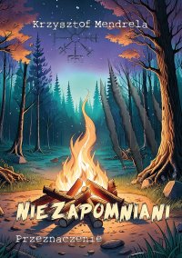 Niezapomniani. Przeznaczenie - Krzysztof Mendrela - ebook