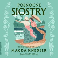 Północne siostry - Magda Knedler - audiobook