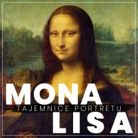 Leonardo da Vinci. Mona Lisa. Tajemnice portretu wszech czasów - Renata Pawlak - audiobook