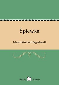 Śpiewka - Edward Wojciech Bogusławski - ebook