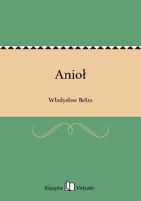 Anioł - Władysław Bełza - ebook
