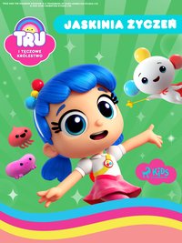 Tru i Tęczowe Królestwo. Jaskinia życzeń - Opracowanie zbiorowe - ebook